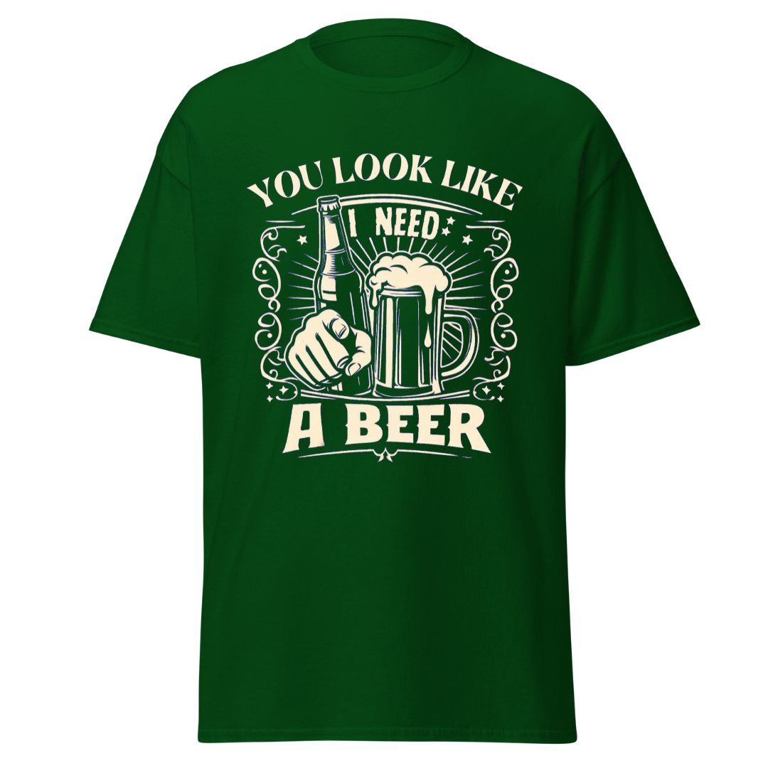 You Look Like I Need A Beer (Dark) - Unisex T-Shirt