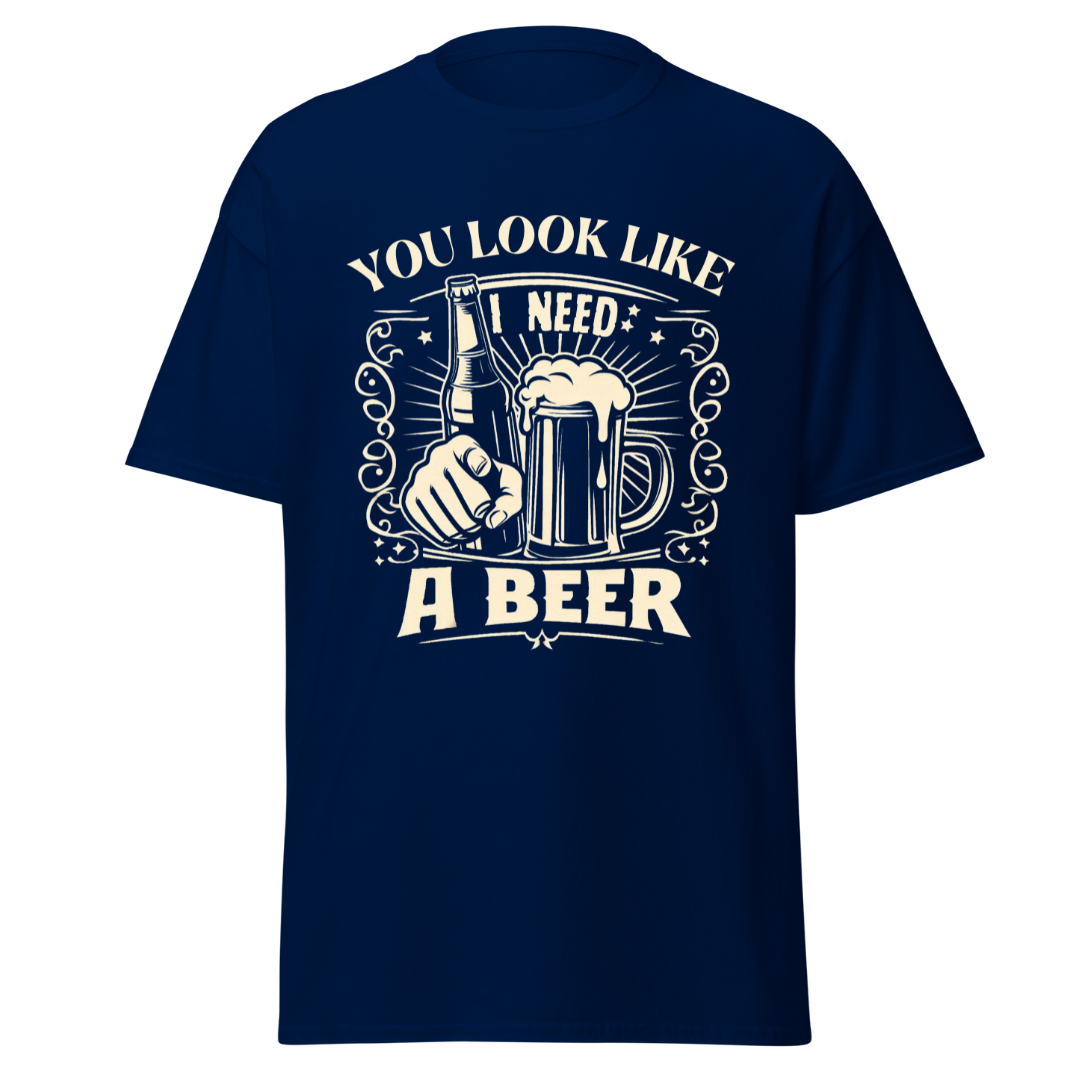 You Look Like I Need A Beer (Dark) - Unisex T-Shirt