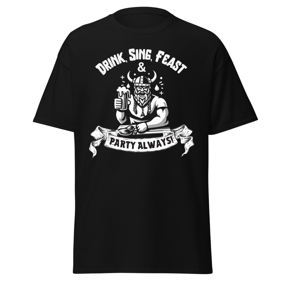 Drink, Sing, Feast - Unisex T-Shirt