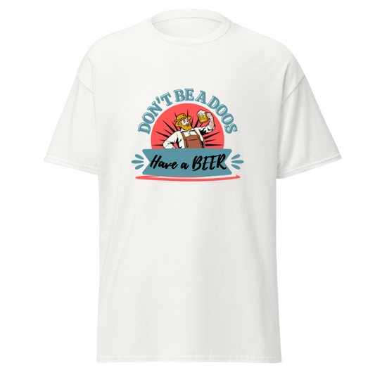 Dont't Be A Doos White T-Shirt