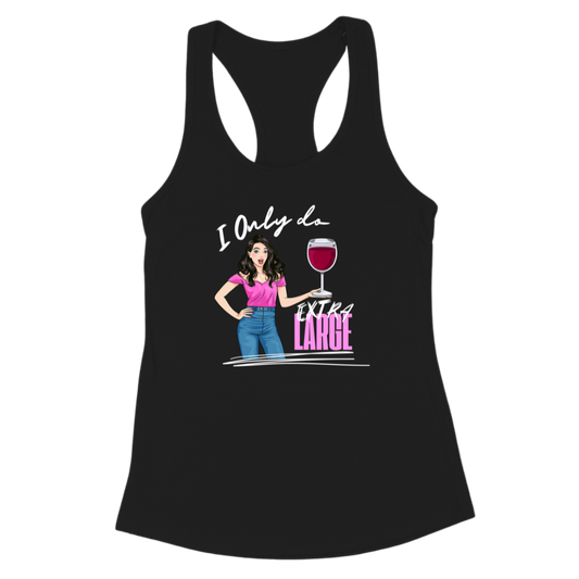I Only Do Extra Large Tank Top