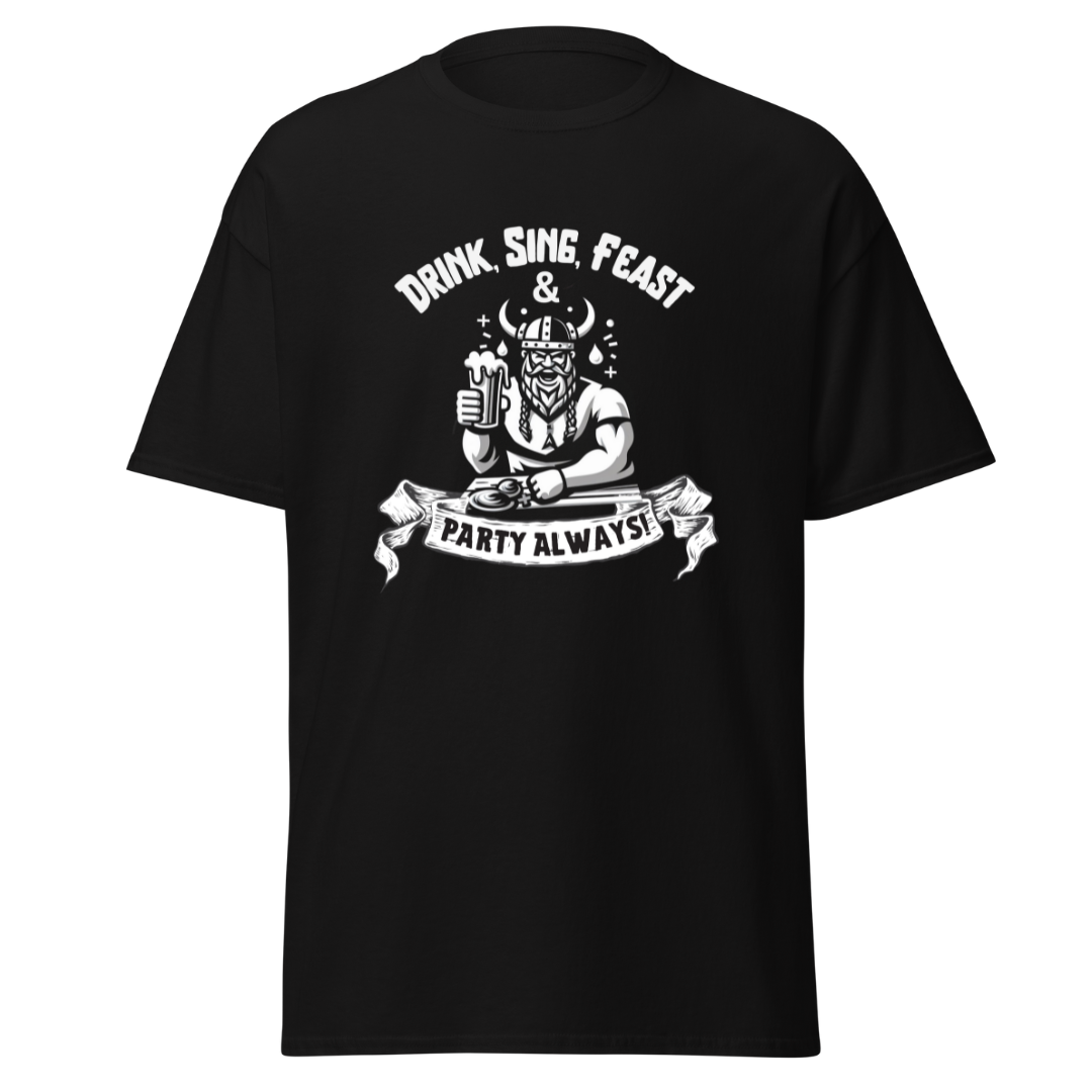 Front view of a Black Drink Sing Feast Party Always Beer T-Shirt - 160gm - Malted Merch